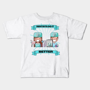 Dentists do it better - Tooth mask gift Kids T-Shirt